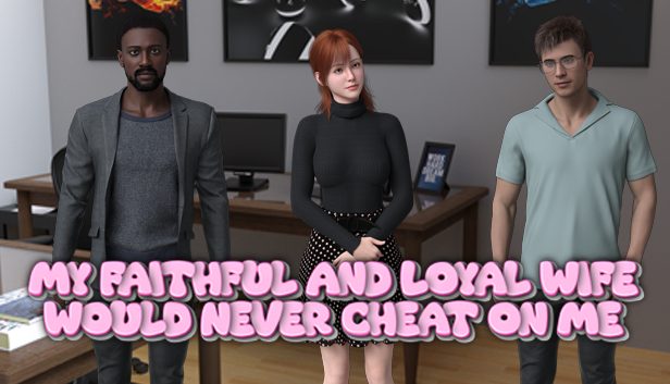 Cover art for My Faithful and Loyal Wife Would Never Cheat on Me v1.0, an adult visual novel by JellyFluff Games