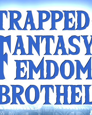 Cover art for Trapped in a Fantasy Femdom Brothel (Hentai XXX, NSFW, +18) by jonnymelabo — adult visual novel