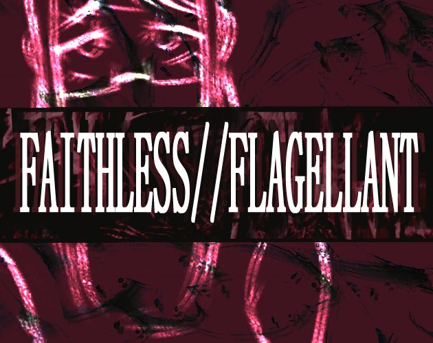 Cover art for FAITHLESS//FLAGELLANT v1.0, an adult visual novel by KillJill