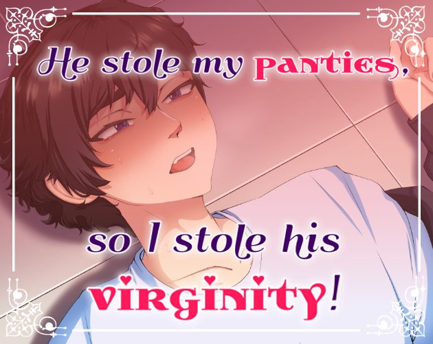 Cover art for He stole my panties, so I stole his virginity! v1.01, an adult visual novel by Sweetmilk Games